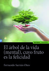 EL ÁRBOL DE LA VIDA (MENTAL), CUYO FRUTO ES LA FELICIDAD