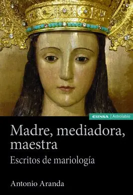 Madre, Mediadora, Maestra