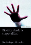 BIOÉTICA DESDE LA CORPORALIDAD