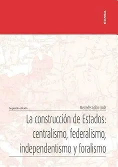 La Construccion de Estados:centralismo, Federalismo, Inden