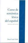 CURSO DE SEMANTICA LEXICA DEL ESPAÑOL 2º ED CORREGIDA Y AUM