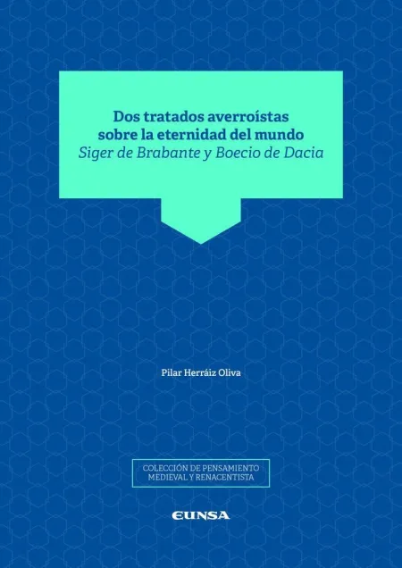 Dos Tratados Averroistas Sobre la Eternidad del Mundo