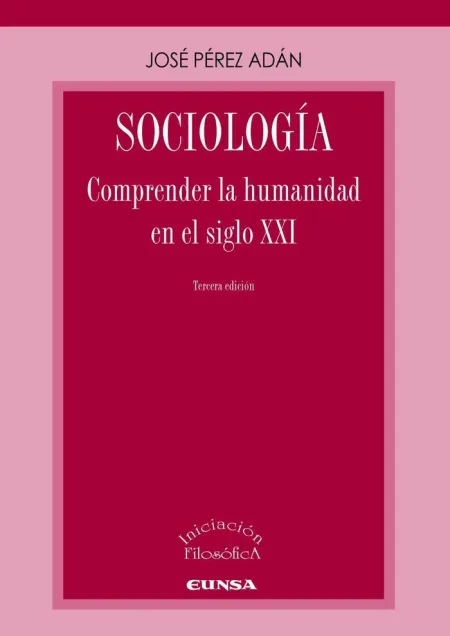 Sociologia. Comprender la Humanidad en el Siglo Xxi