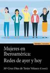 MUJERES EN IBEROAMÉRICA: REDES DE AYER Y HOY