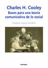 CHARLES H. COOLEY: BASES PARA UNA TEORÍA COMUNICAT
