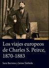 LOS VIAJES EUROPEOS DE CHARLES S. PEIRCE, 1870-188