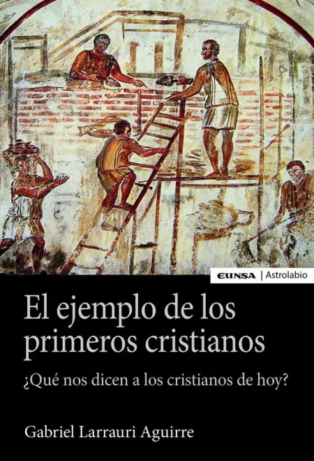 El Ejemplo de los Primeros Cristianos