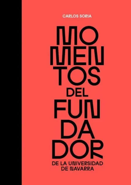Momentos del Fundador de la Universidad de Navarra