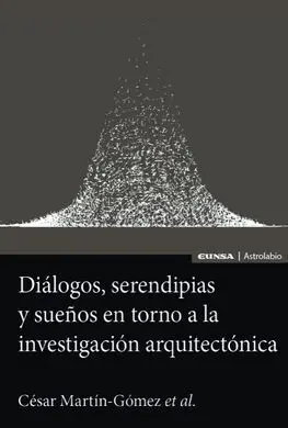 Diálogos, Serendipias y Sueños en Torno a la Inves