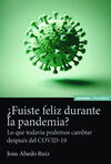 ¿FUISTE FELIZ DURANTE LA PANDEMIA?