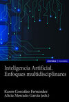 INTELIGENCIA ARTIFICIAL. ENFOQUES MULTIDISCIPLINAR