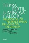 TIERRA FÉRTIL, LUMINOSA Y ALEGRE