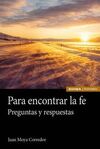 PARA ENCONTRAR LA FE