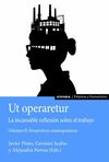UT OPERARETUR. LA INCANSABLE REFLEXIÓN SOBRE EL TRABAJO (VOL. II)