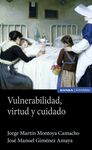 VULNERABILIDAD, VIRTUD Y CUIDADO