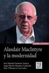 ALASDAIR MACINTYRE Y LA MODERNIDAD