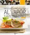 Enciclopedia para Cocinar Al Vapor y con Olla Exprés