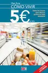 Cómo Vivir con 5 Euros Al Día