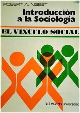 Introduccion a la Sociologia. El Vínculo Social
