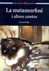 La Metamorfosis I Altres Contes