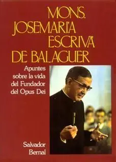 Apuntes Sobre la Vida de Monseñor Josemaría Escrivá de Balaguer