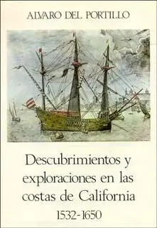 Descubrimientos y Exploraciones en las Costas de California 1532-1650
