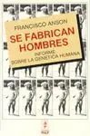Se Fabrican Hombres. Informe Sobre la Genetica Humana