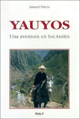 Yauyos. Una Aventura en los Andes