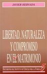 LIBERTAD, NATURALEZA Y COMPROMISO EN EL MATRIMONIO