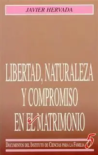 Libertad, Naturaleza y Compromiso en el Matrimonio