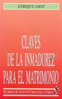 Claves de la Inmadurez para el Matrimonio
