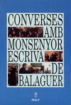 CONVERSES AMB MONSENYOR ESCRIVÁ DE BALAGUER