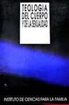 TEOLOGÍA DEL CUERPO Y DE LA SEXUALIDAD