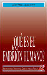 ¿QUÉ ES EL EMBRIÓN HUMANO?