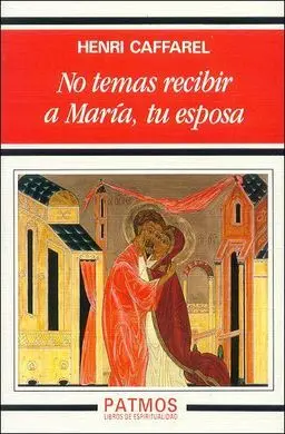 No Temas Recibir a María,Tu Esposa