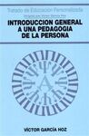 INTRODUCCION GENERAL A UNA PEDAGOGIA DE LA PERSONA