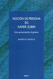 Nocion de Persona en Xavier Zubiri