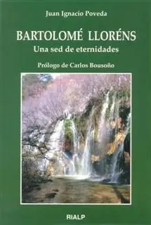 Bartolome Llorens. Una Sed de Eternidades