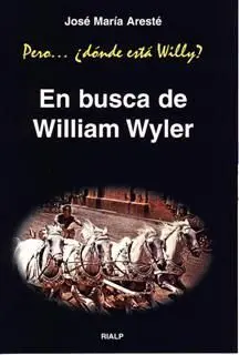 En Busca de William Wyler