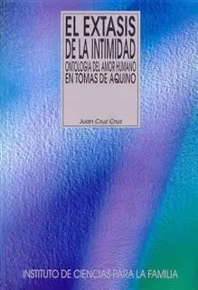 El Éxtasis de la Intimidad. Ontología del Amor Humano en Tomás de Aquino