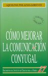 CÓMO MEJORAR LA COMUNICACIÓN CONYUGAL