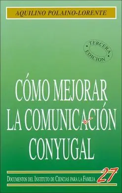 Cómo Mejorar la Comunicación Conyugal