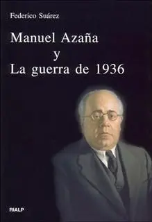 Manuel Azaña y la Guerra de 1936