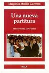 UNA NUEVA PARTITURA. MÉXICO-ROMA (1947-1955)