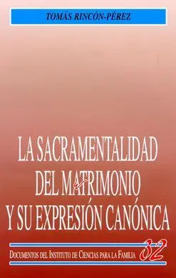 La Sacramentalidad del Matrimonio y Su Expresion Canónica