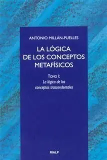 La Lógica de los Conceptos Metafísicos. I: la Lógica de los Conceptos Trascendentales