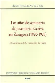 Los Años de Seminario de Josemaría Escrivá en Zaragoza (1920-1925)