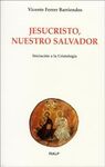 JESUCRISTO, NUESTRO SALVADOR