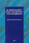 EL PERSONALISMO ÉTICO DE DIETRICH VON HILDEBRAND
