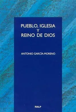 Pueblo, Iglesia y Reino de Dios